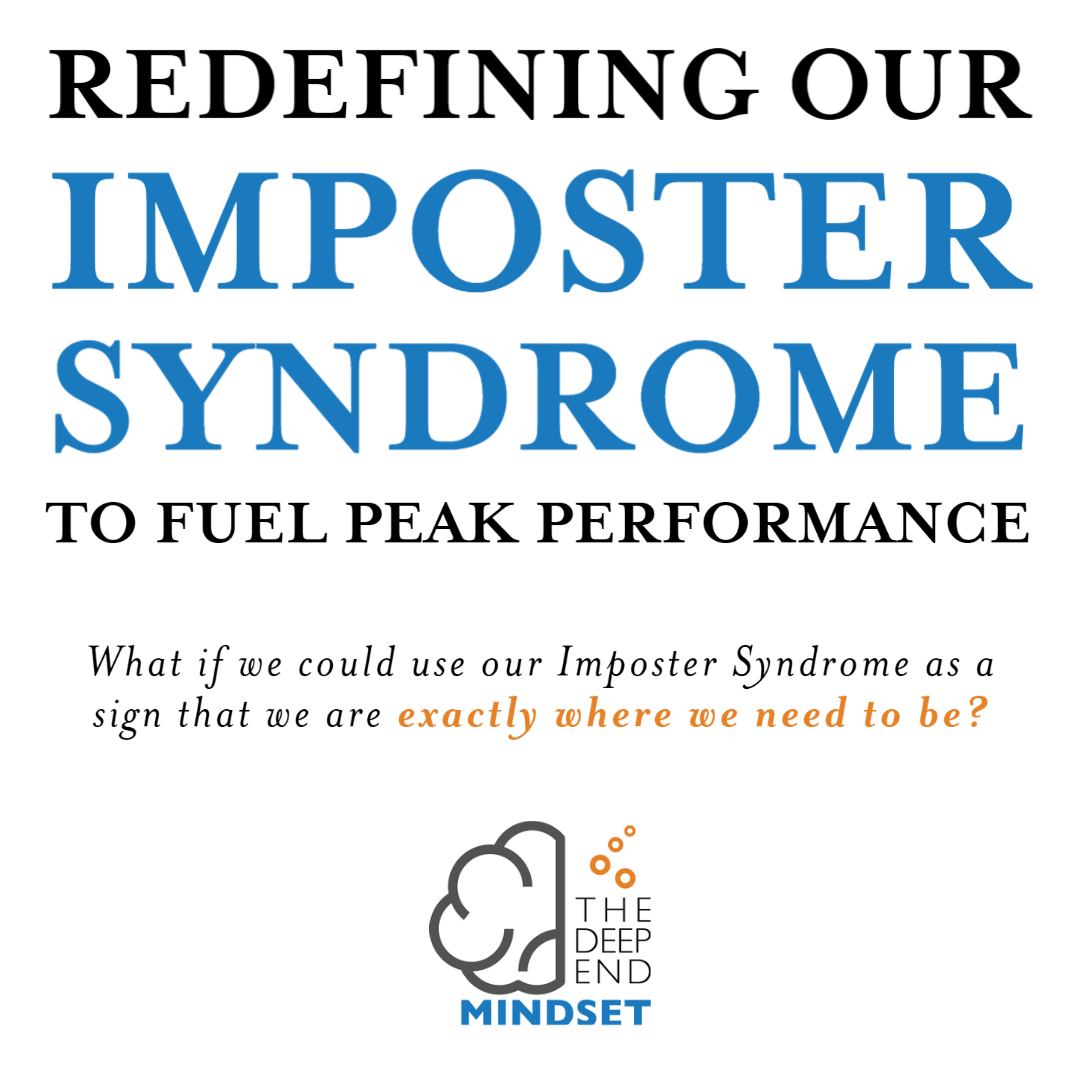Redefining the Relationship to our Imposter Syndrome in Pursuit of Peak Performance